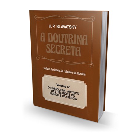 A Doutrina Secreta - Volume IV