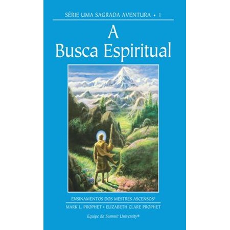 A Busca Espiritual: Série Uma Sagrada Aventura 1 - Ebook