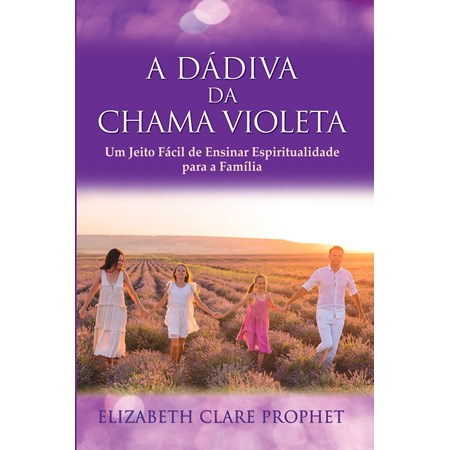 A Dádiva da Chama Violeta - Ebook
